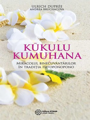 cover image of Kūkulu Kumuhana. Miracolul binecuvântărilor în tradiția Ho'oponopono